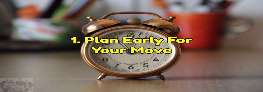 plan early for your move